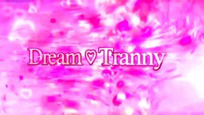 Dream Tranny - Young Tgirls Getting Stuffed Compilation - drtvid.com